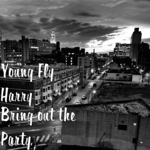 Download track Never Worry Young Fly Harry