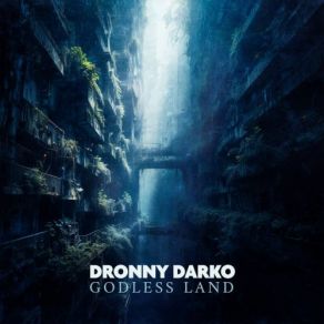 Download track Enter The Godless Lands Dronny Darko