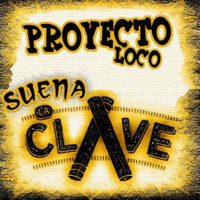 Download track Suena La Clave (Original Version) Proyecto Loco