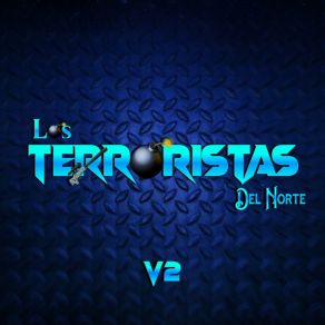 Download track Amor Con Amor Se Paga Los Terroristas Del Norte V 2