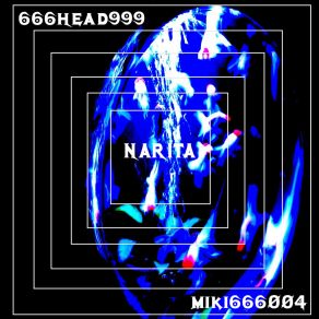 Download track 666Head999 (Original Mix) Narita