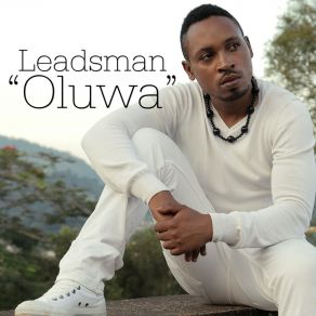 Download track Oluwa Leadsman