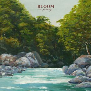 Download track In Passing Bloom