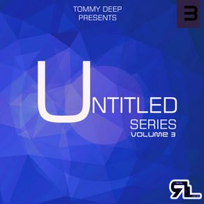 Download track Untitled Rearl Series # 3 (Dream State Mix) Tommy Deep