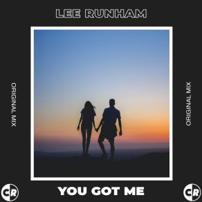 Download track You Got Me (Extended Mix) Lee Runham