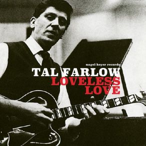 Download track How Long Has This Been Going On Tal FarlowGeorge Gershwin