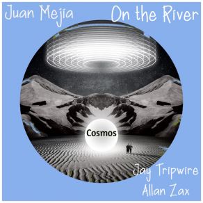 Download track On The River (Allan Zax Remix) Juan MejiaAllan Zax