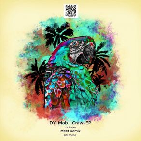 Download track Crawl (Meet Remix) DYI MobMeet