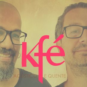 Download track Amizade Sincera (Acústico Ao Vivo) K-Fe