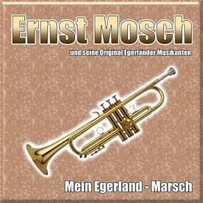 Download track Mein Egerland - Marsch Seine Original Egerländer Musikanten