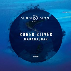 Download track Madagascar (Extended Mix) Roger Silver