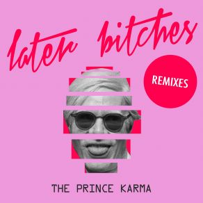 Download track Later Bitches (DNF Remix) Karma Prince