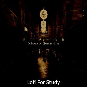 Download track Alluring Jazzhop Lofi - Ambiance For Quarantine Lofi For Study