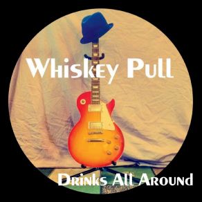 Download track Can't Be Undone Whiskey Pull