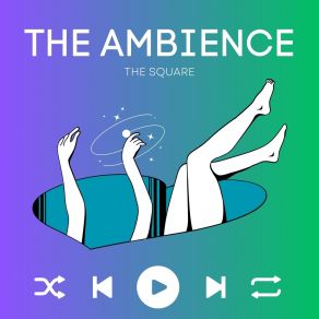 Download track The Ambience The Square