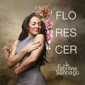 Download track Florescer FABIANA SANTIAGO