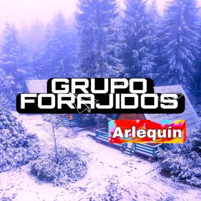 Download track A Donde Iras Grupo Forajidos