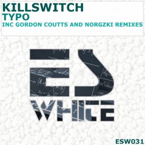 Download track Typo (Original Mix) Killswitch