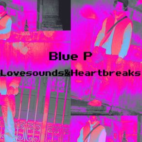 Download track Lovesounds&Heartbreaks Blue P