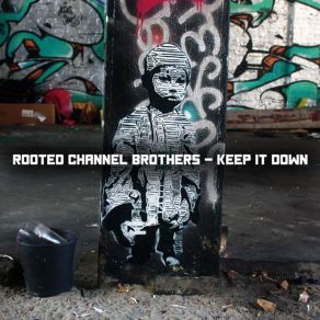 Download track Keep It Down (Echo Deep Capfine Mix) Rooted Channel BrothersEcho Deep