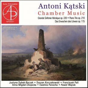 Download track Grande Sinfonie Heroïque En La Mineur, Op. 220 I. Allegro Guerriero. Allegro Vivace Franciszek Pall, Justyna Dybek-Boczek, Duszan Korczakowski, Anna Migdal-Chejecka, Ewelina Panocha, Pawel Wajrak