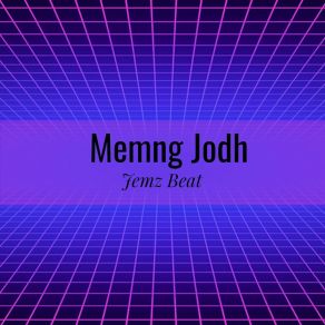 Download track Memng Jodh Jemz Beat