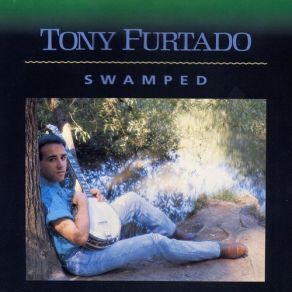 Download track Swamped Tony Furtado