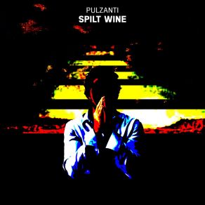 Download track Spilt Wine Pulzanti