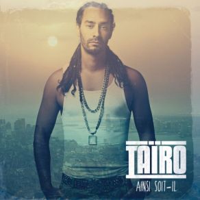 Download track Ainsi Soit-Il Taïro