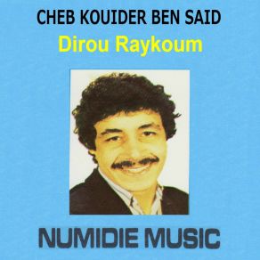 Download track Ana Maandi Z'har (Remasterisé) Cheb Kouider Ben Said