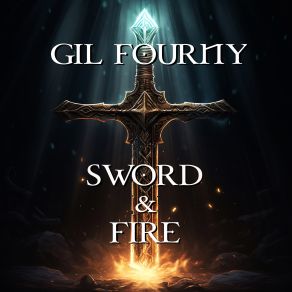 Download track Sword & Fire Gil FOURNY