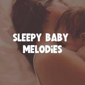 Download track Gentle Lullaby Thoughts, Pt. 10 Help Your Baby Sleep Through The Night