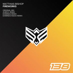 Download track Fireworks (Original Mix) Matthias Bishop