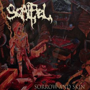 Download track Sorrow And Skin The Sorrow, Scalpel