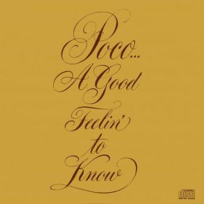 Download track A Good Feelin' To Know Poco