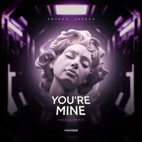 Download track You're Mine (VASSCA Remix) VASSCA