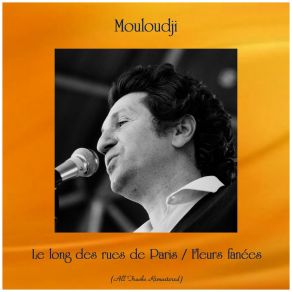 Download track Fleurs Fanées (Remastered 2019) Mouloudji