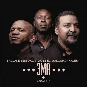 Download track Lova Ballaké Sissoko, Rajery, Driss El Maloumi, 3MA