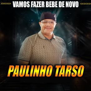 Download track Quero Tudo Que For Seu Paulinho Tarso