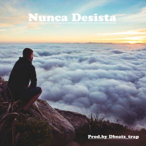 Download track Nunca Desista Dbeatz Trap