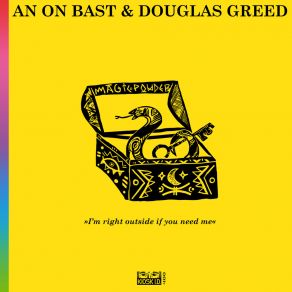 Download track I'm Right Outside If You Need Me Douglas Greed