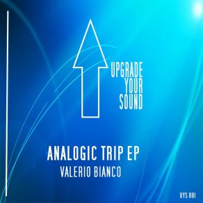 Download track Analogic Trip Part 2 Valerio Bianco