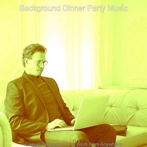 Download track Distinguished Ambiance For Work From Home Background Dinner Party Music