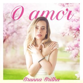 Download track O Amor Brunna Brilha