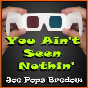 Download track Yeah Yeah, Hey Hey Joe (Pops) Bredow