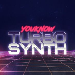 Download track Turbo Synth Youknow