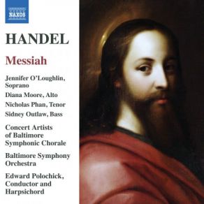 Download track Messiah, HWV 56, Pt. 1 (Ed. W. Shaw): No. 3, Every Valley Shall Be Exalted Concert Artists Of Baltimore Symphonic ChoraleNicholas Phan