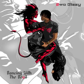 Download track Devil Dancing 2wo Glizzy