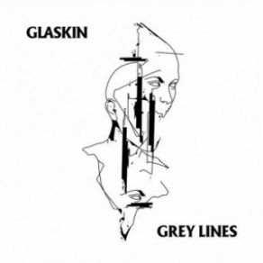 Download track Grey Lines Glaskin