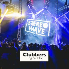 Download track Clubbers Stereo Wave